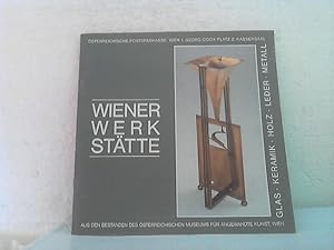 Wiener Werkstätte: Glas, Keramik, Holz, Leder, Metall. - Aus den Beständen des Österreichischen M...