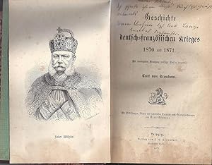 Geschichte des deutsch-französischen Krieges 1870 und 1871. Mit vorwiegender Nutzung amtlicher Qu...