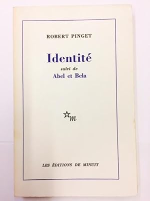 Identité, suivi de Abel et Bela