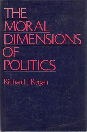 The Moral Dimensions of Politics,