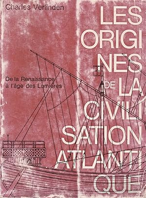 Seller image for Les origines de la civilisation atlantique - De la Renaissance  l'ges des Lumires for sale by Pare Yannick