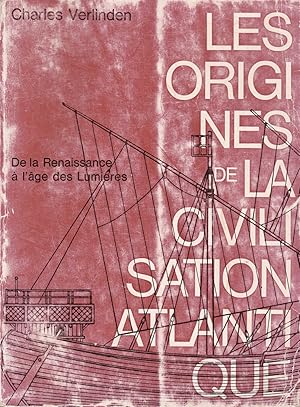 Image du vendeur pour Les origines de la civilisation atlantique - De la Renaissance  l'ges des Lumires mis en vente par Pare Yannick