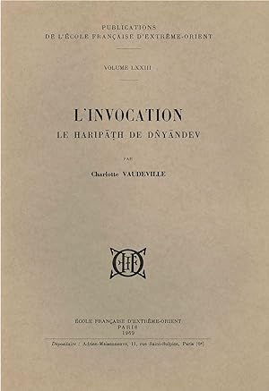 Image du vendeur pour L'invocation. Le Haripath de Dyandev [Publications de l'cole Franaise d'Extrme-Orient, vol. 73.] mis en vente par Joseph Burridge Books