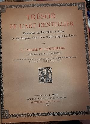 Trésor de l'ART DENTELLIER. Répertoire des dentelles à la main de tous les pays, depuis leur orig...