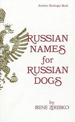 Seller image for Russian Names for Russian Dogs for sale by Devils in the Detail Ltd