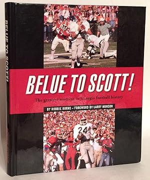 Seller image for Belue to Scott! The Greatest Moment in Georgia Football History. for sale by Thomas Dorn, ABAA