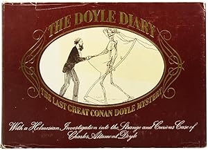 Seller image for The Doyle Diary: The Last Great Conan Doyle Mystery. With a Holmesian Investigation into the Strange and Curious Case of Charles Altamont Doyle for sale by Adrian Harrington Ltd, PBFA, ABA, ILAB