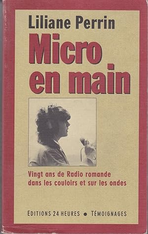 Image du vendeur pour Micro en Main. Vingt ans de Radio romande dans les couloirs et sur les ondes mis en vente par le livre ouvert. Isabelle Krummenacher