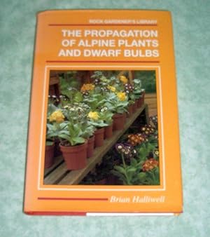 The Propagation of Alpine Plants and Dwarf Plants.