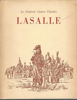 Imagen del vendedor de Le General Comte Charles Lasalle 1775 - 1809. a la venta por BYTOWN BOOKERY