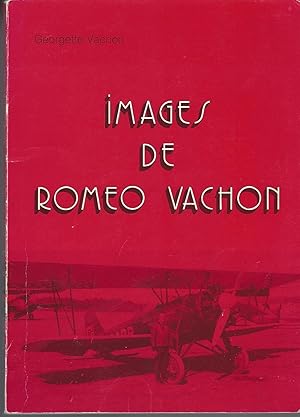 Images De Roméo Vachon: Pionnier De L' Aviation Commerciale. Pionnier De L'aéropostale Au Canada;...