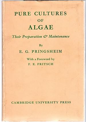 Pure Cultures of Algae : Their Preparation and Maintenance