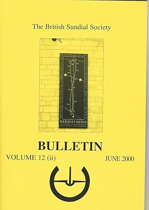 The British Sundial Society Bulletin Volume 12 (ii)