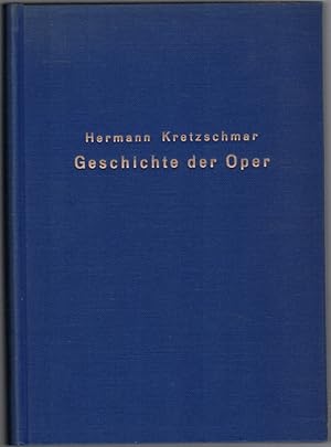 Bild des Verkufers fr Geschichte der Oper. [Reprografischer Nachdruck der Ausgabe Leipzig, Breitkopf & Hrtel, 1919]. zum Verkauf von Antiquariat Fluck