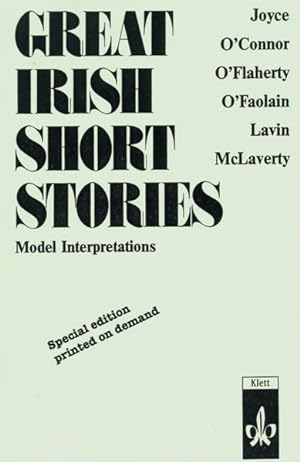 Bild des Verkufers fr Great Irish Short Stories: Model Interpretations zum Verkauf von ANTIQUARIAT Franke BRUDDENBOOKS