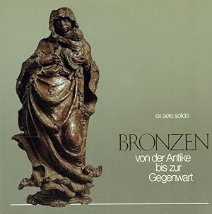 Imagen del vendedor de Ex aere solido. Bronzen von der Antike bis zur Gegenwart. Eine Ausstellung der Stiftung Preussischer Kulturbesitz aus den Bestnden ihrer Staatl. Museen (Mnster, Westfl. Landesmuseum fr Kunst u. Kulturgeschichte, Landschaftsverb. Westfalen-Lippe, 14. Mrz - 29. Mai 1983 , Saarbrcken, Saarland-Museum, 2. Juli - 18. September 1983 , Hannover, Kestner-Museum, 28. September - 13. November 1983). a la venta por Antiquariat Bernhardt