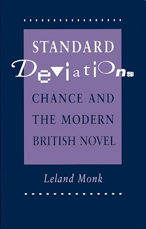 Bild des Verkufers fr Standard Deviations: Chance and the Modern British Novel zum Verkauf von The Haunted Bookshop, LLC