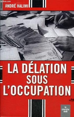 Seller image for LA DELATION SOUS L'OCCUPATION. for sale by Le-Livre