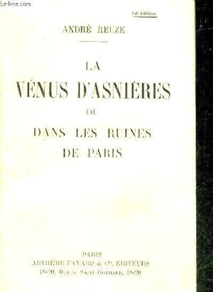 Bild des Verkufers fr LA VENUS D'ASNIERES OU DANS LES RUINES DE PARIS. zum Verkauf von Le-Livre