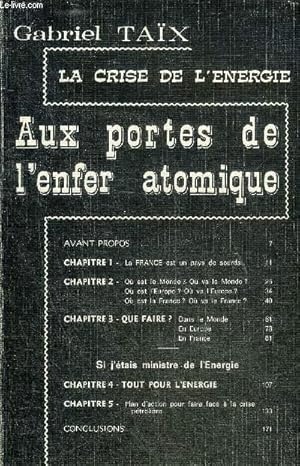 Seller image for LA CRISE DE L'ENERGIE - AUX PORTES DE L'ENFER ATOMIQUE. for sale by Le-Livre