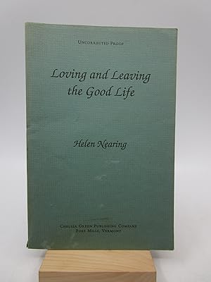 Seller image for Loving and Leaving the Good Life (Uncorrected Proof) for sale by Shelley and Son Books (IOBA)