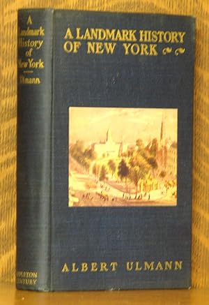 Seller image for A LANDMARK HISTORY OF NEW YORK for sale by Andre Strong Bookseller