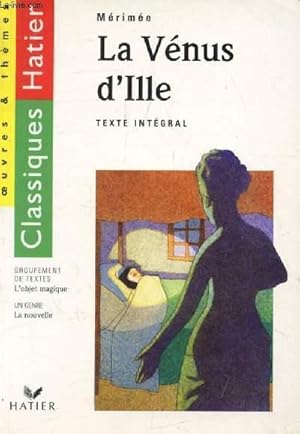 Image du vendeur pour LA VENUS D'ILLE (Classiques Hatier, Oeuvres & Thmes) mis en vente par Le-Livre