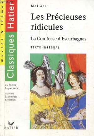 Image du vendeur pour LES PRECIEUSES RIDICULES / LA COMTESSE D'ESCARBAGNAS (Classiques Hatier, Oeuvres & Thmes) mis en vente par Le-Livre