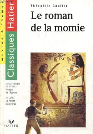 Image du vendeur pour LE ROMAN DE LA MOMIE (Extraits) (Classiques Hatier, Oeuvres & Thmes) mis en vente par Le-Livre