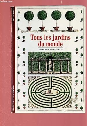 Image du vendeur pour TOUS LES JARDINS DU MONDE mis en vente par Le-Livre