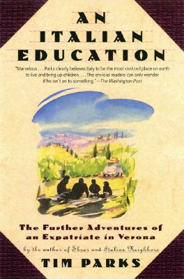 Image du vendeur pour An Italian Education: The Further Adventures of an Expatriate in Verona (Paperback or Softback) mis en vente par BargainBookStores