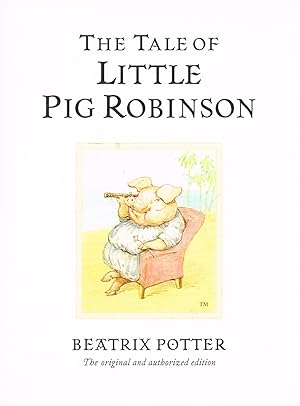 Seller image for The Tale Of Little Pig Robinson : Beatrix Potter Originals : for sale by Sapphire Books