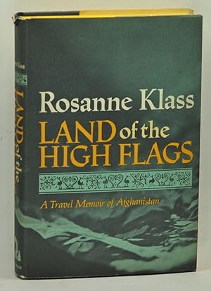 Image du vendeur pour Land of the High Flags: A Travel Memoir of Afghanistan mis en vente par Cat's Cradle Books