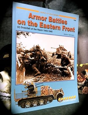 ARMOR BATTLES ON THE EASTERN FRONT (2) DOWNFALL OF THE REICH [ARMOR AT WAR SERIES 7020].