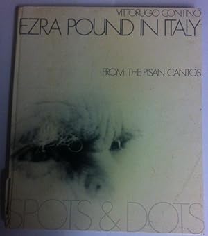 Immagine del venditore per EZRA POUND IN ITALY, From the Pisan Cantos. venduto da Dennys, Sanders & Greene