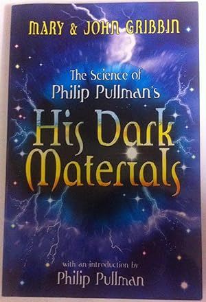 Immagine del venditore per THE Science of Philip Pullman's His Dark Materials. venduto da Dennys, Sanders & Greene