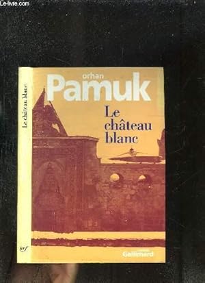Seller image for LE CHATEAU BLANC for sale by Le-Livre