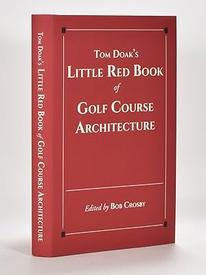 Imagen del vendedor de Tom Doak's Little Red Book of Golf Course Architecture a la venta por Fine Golf Books