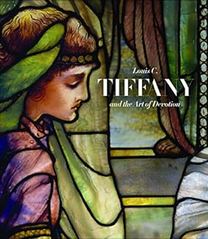 Bild des Verkufers fr Louis C. Tiffany and the Art of Devotion zum Verkauf von primatexxt Buchversand