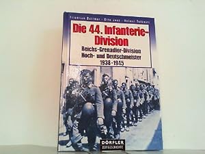 Die 44. Infanterie-Division 1938-1945: Reichs-Grenadier-Division Hoch- und Deutschmeister.