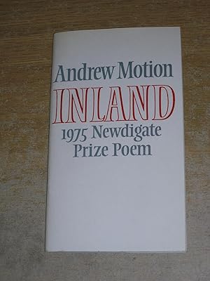 Inland Andrew Motion 1975 Newdigate Prize Poem