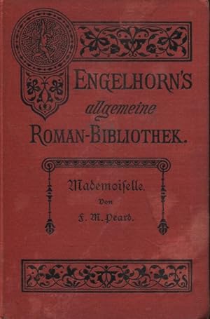 Bild des Verkufers fr Mademoiselle Roman Engelhorns Allgemeine Romanbibliothek Elfter Jahrgang Band 4 zum Verkauf von Flgel & Sohn GmbH