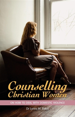 Imagen del vendedor de Counselling Christian Women on How to Deal with Domestic Violence (Paperback or Softback) a la venta por BargainBookStores