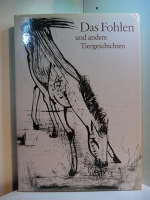 Seller image for Das Fohlen und andere Tiergeschichten. Illustriert von Josef Hegenbarth for sale by Antiquariat Weber