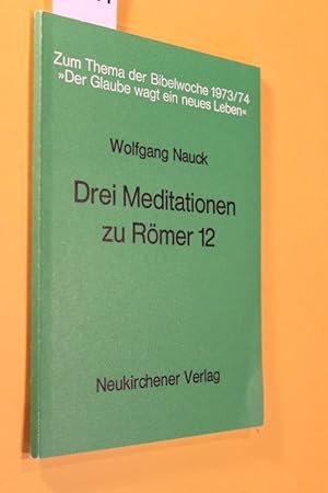 Bild des Verkufers fr Drei Meditationen zu Rmer 12 zum Verkauf von Antiquariat Tintentraum