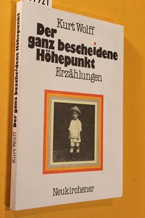 Bild des Verkufers fr Der ganz bescheidene Hhepunkt. Erzhlungen und eine Liebesgeschichte in Texten. zum Verkauf von Antiquariat Tintentraum