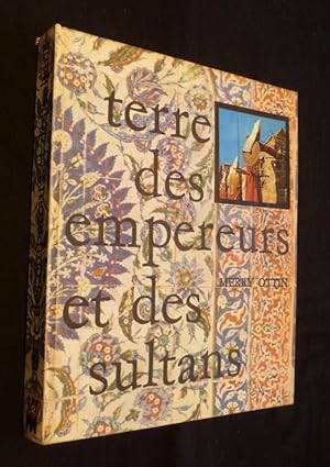 Imagen del vendedor de Terre des empereurs et des sultans,les grands sicles d'Asie mineure a la venta por Abraxas-libris
