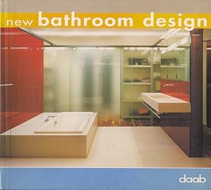 Bild des Verkufers fr New bathroom design. [ed. Eva Dallo. Engl. transl. Ana Cristina G. Canizares .] zum Verkauf von Versandantiquariat Nussbaum