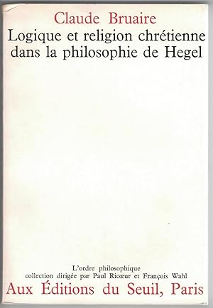 Logique et religion chrétienne dans la philosophie de Hegel.