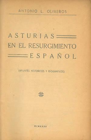 Imagen del vendedor de ASTURIAS EN EL RESURGIMIENTO ESPAOL (APUNTES HISTRICOS Y BIOGRFICOS). a la venta por Librera Anticuaria Galgo